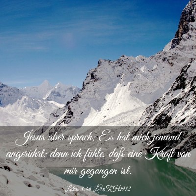 Picture 03 - Lukas 8:46 LUTH1912 - Jesus aber sprach: Es hat mich jemand angerührt; - Bible Verse Picture