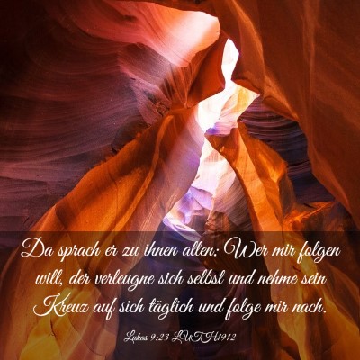 Picture 03 - Lukas 9:23 LUTH1912 - Da sprach er zu ihnen allen: Wer mir folgen will, - Bible Verse Picture