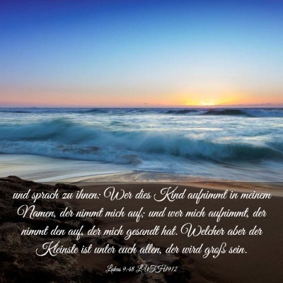 Picture 03 - Lukas 9:48 LUTH1912 - und sprach zu ihnen: Wer dies Kind aufnimmt in - Bible Verse Picture
