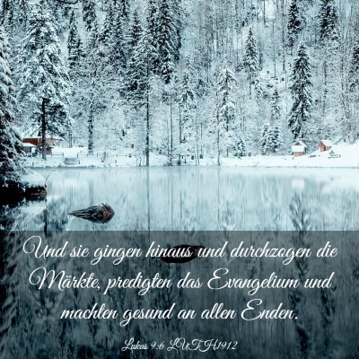 Picture 03 - Lukas 9:6 LUTH1912 - Und sie gingen hinaus und durchzogen die Märkte, - Bible Verse Picture