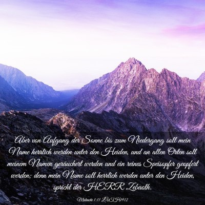Picture 03 - Maleachi 1:11 LUTH1912 - Aber von Aufgang der Sonne bis zum Niedergang - Bible Verse Picture