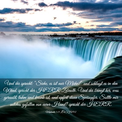 Picture 03 - Maleachi 1:13 LUTH1912 - Und ihr sprecht: “Siehe, es ist nur Mühe!” - Bible Verse Picture