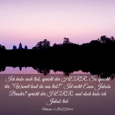 Picture 03 - Maleachi 1:2 LUTH1912 - Ich habe euch lieb, spricht der HERR. So sprecht - Bible Verse Picture