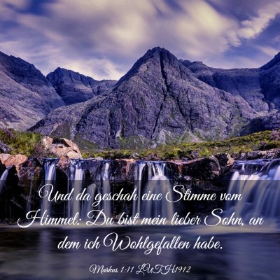 Picture 03 - Markus 1:11 LUTH1912 - Und da geschah eine Stimme vom Himmel: Du bist - Bible Verse Picture