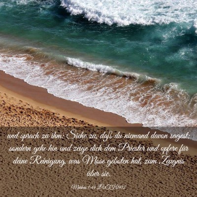 Picture 03 - Markus 1:44 LUTH1912 - und sprach zu ihm: Siehe zu, daß du niemand - Bible Verse Picture
