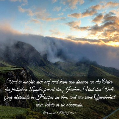 Picture 03 - Markus 10:1 LUTH1912 - Und er machte sich auf und kam von dannen an die - Bible Verse Picture