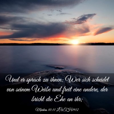 Picture 03 - Markus 10:11 LUTH1912 - Und er sprach zu ihnen: Wer sich scheidet von - Bible Verse Picture