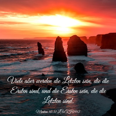 Picture 03 - Markus 10:31 LUTH1912 - Viele aber werden die Letzten sein, die die - Bible Verse Picture