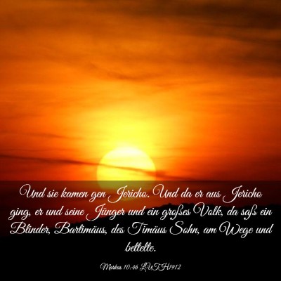 Picture 03 - Markus 10:46 LUTH1912 - Und sie kamen gen Jericho. Und da er aus Jericho - Bible Verse Picture
