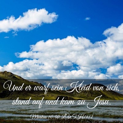 Picture 03 - Markus 10:50 LUTH1912 - Und er warf sein Kleid von sich, stand auf und - Bible Verse Picture