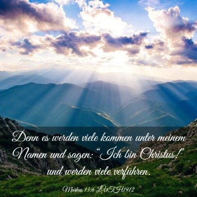 Picture 03 - Markus 13:6 LUTH1912 - Denn es werden viele kommen unter meinem Namen - Bible Verse Picture