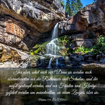 Picture 03 - Markus 13:9 LUTH1912 - Ihr aber, sehet euch vor! Denn sie werden euch - Bible Verse Picture