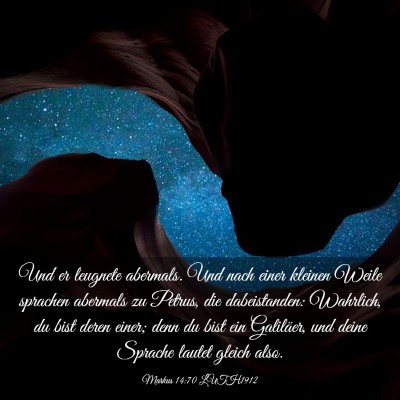 Picture 03 - Markus 14:70 LUTH1912 - Und er leugnete abermals. Und nach einer kleinen - Bible Verse Picture