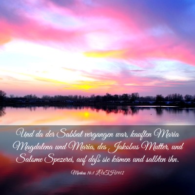 Picture 03 - Markus 16:1 LUTH1912 - Und da der Sabbat vergangen war, kauften Maria - Bible Verse Picture
