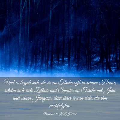 Picture 03 - Markus 2:15 LUTH1912 - Und es begab sich, da er zu Tische saß in seinem - Bible Verse Picture