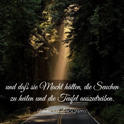 Picture 03 - Markus 3:15 LUTH1912 - und daß sie Macht hätten, die Seuchen zu heilen - Bible Verse Picture
