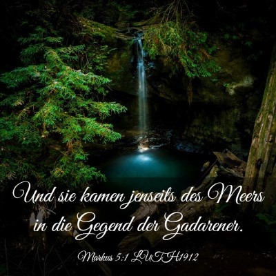 Picture 03 - Markus 5:1 LUTH1912 - Und sie kamen jenseits des Meers in die Gegend - Bible Verse Picture