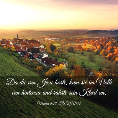 Picture 03 - Markus 5:27 LUTH1912 - Da die von Jesu hörte, kam sie im Volk von - Bible Verse Picture