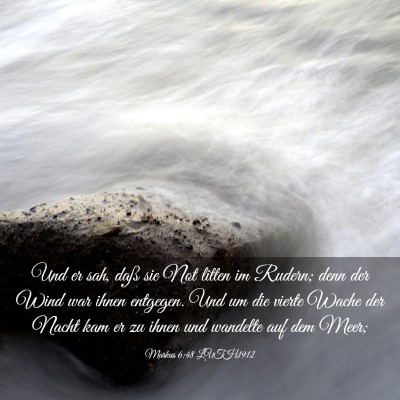 Picture 03 - Markus 6:48 LUTH1912 - Und er sah, daß sie Not litten im Rudern; denn - Bible Verse Picture