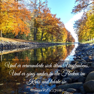 Picture 03 - Markus 6:6 LUTH1912 - Und er verwunderte sich ihres Unglaubens. Und er - Bible Verse Picture