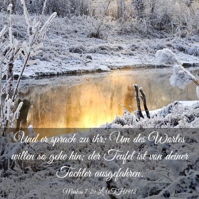 Picture 03 - Markus 7:29 LUTH1912 - Und er sprach zu ihr: Um des Wortes willen so - Bible Verse Picture