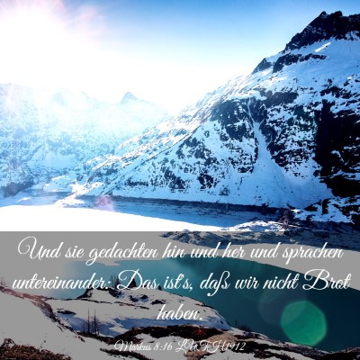 Picture 03 - Markus 8:16 LUTH1912 - Und sie gedachten hin und her und sprachen - Bible Verse Picture