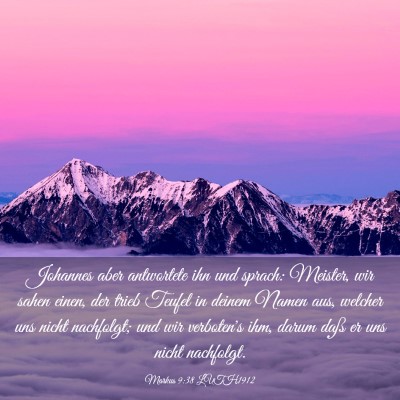 Picture 03 - Markus 9:38 LUTH1912 - Johannes aber antwortete ihn und sprach: Meister, - Bible Verse Picture