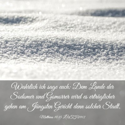 Picture 03 - Matthäus 10:15 LUTH1912 - Wahrlich ich sage euch: Dem Lande der Sodomer und - Bible Verse Picture