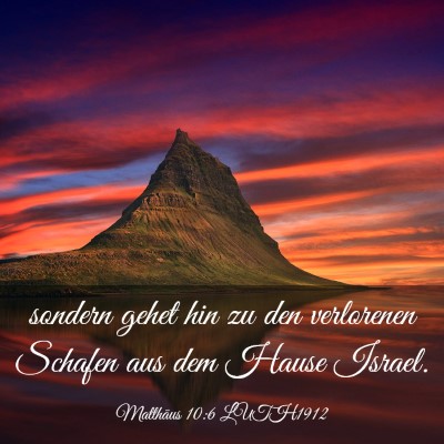Picture 03 - Matthäus 10:6 LUTH1912 - sondern gehet hin zu den verlorenen Schafen aus - Bible Verse Picture