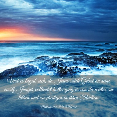 Picture 03 - Matthäus 11:1 LUTH1912 - Und es begab sich, da Jesus solch Gebot an seine - Bible Verse Picture