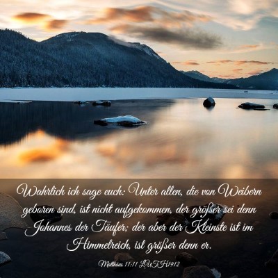 Picture 03 - Matthäus 11:11 LUTH1912 - Wahrlich ich sage euch: Unter allen, die von - Bible Verse Picture