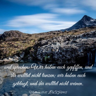 Picture 03 - Matthäus 11:17 LUTH1912 - und sprechen: Wir haben euch gepfiffen, und ihr - Bible Verse Picture