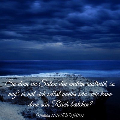 Picture 03 - Matthäus 12:26 LUTH1912 - So denn ein Satan den andern austreibt, so muß - Bible Verse Picture