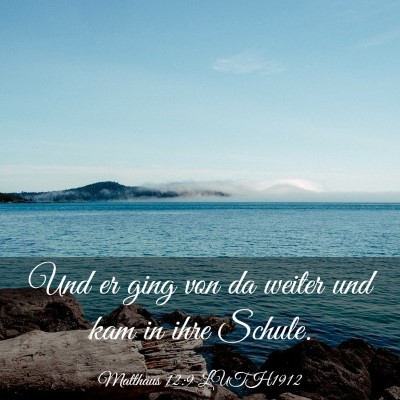 Picture 03 - Matthäus 12:9 LUTH1912 - Und er ging von da weiter und kam in ihre - Bible Verse Picture