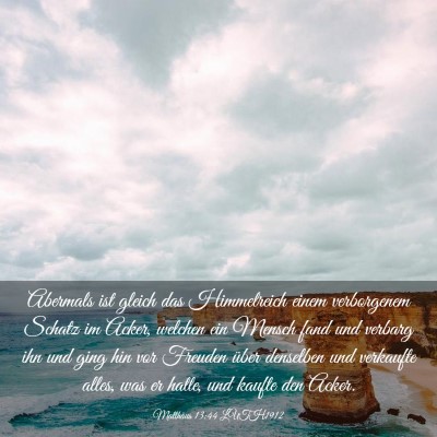 Picture 03 - Matthäus 13:44 LUTH1912 - Abermals ist gleich das Himmelreich einem - Bible Verse Picture