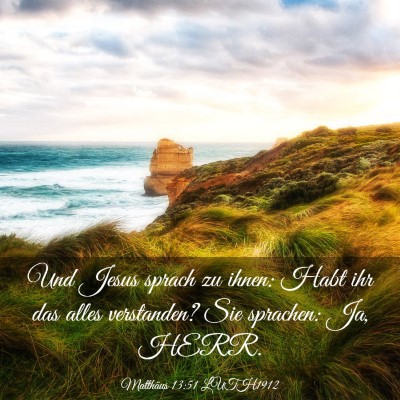 Picture 03 - Matthäus 13:51 LUTH1912 - Und Jesus sprach zu ihnen: Habt ihr das alles - Bible Verse Picture