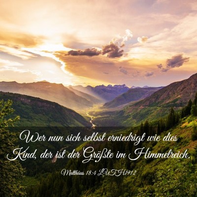 Picture 03 - Matthäus 18:4 LUTH1912 - Wer nun sich selbst erniedrigt wie dies Kind, der - Bible Verse Picture