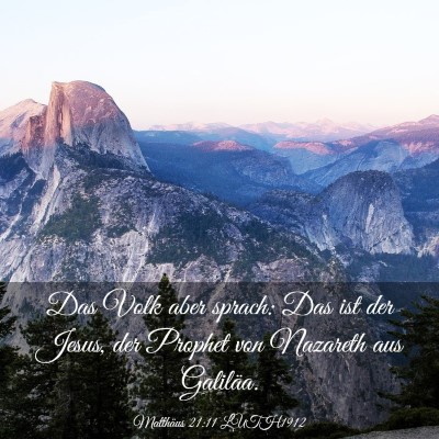 Picture 03 - Matthäus 21:11 LUTH1912 - Das Volk aber sprach: Das ist der Jesus, der - Bible Verse Picture
