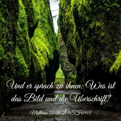 Picture 03 - Matthäus 22:20 LUTH1912 - Und er sprach zu ihnen: Wes ist das Bild und die - Bible Verse Picture