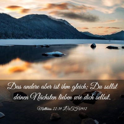 Picture 03 - Matthäus 22:39 LUTH1912 - Das andere aber ist ihm gleich; Du sollst deinen - Bible Verse Picture