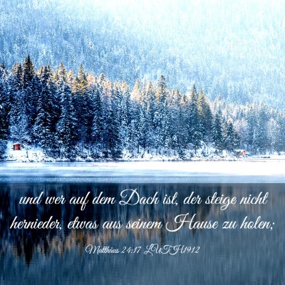 Picture 03 - Matthäus 24:17 LUTH1912 - und wer auf dem Dach ist, der steige nicht - Bible Verse Picture