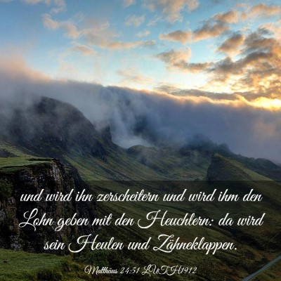 Picture 03 - Matthäus 24:51 LUTH1912 - und wird ihn zerscheitern und wird ihm den Lohn - Bible Verse Picture