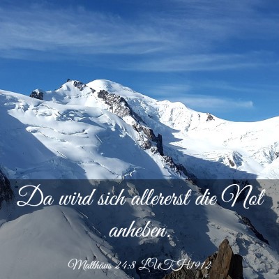Picture 03 - Matthäus 24:8 LUTH1912 - Da wird sich allererst die Not - Bible Verse Picture