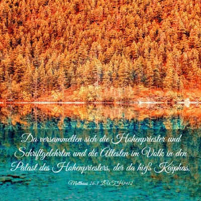 Picture 03 - Matthäus 26:3 LUTH1912 - Da versammelten sich die Hohenpriester und - Bible Verse Picture