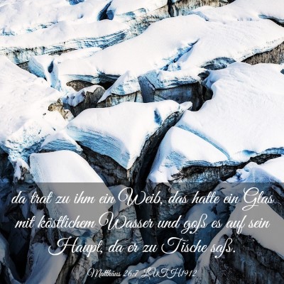Picture 03 - Matthäus 26:7 LUTH1912 - da trat zu ihm ein Weib, das hatte ein Glas mit - Bible Verse Picture