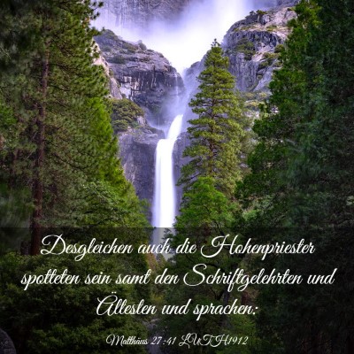 Picture 03 - Matthäus 27:41 LUTH1912 - Desgleichen auch die Hohenpriester spotteten sein - Bible Verse Picture