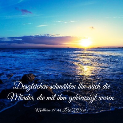 Picture 03 - Matthäus 27:44 LUTH1912 - Desgleichen schmähten ihn auch die Mörder, die - Bible Verse Picture