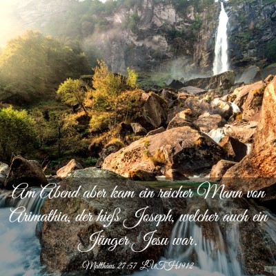 Picture 03 - Matthäus 27:57 LUTH1912 - Am Abend aber kam ein reicher Mann von Arimathia, - Bible Verse Picture