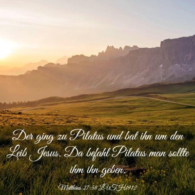 Picture 03 - Matthäus 27:58 LUTH1912 - Der ging zu Pilatus und bat ihn um den Leib - Bible Verse Picture