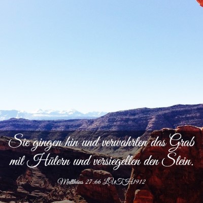 Picture 03 - Matthäus 27:66 LUTH1912 - Sie gingen hin und verwahrten das Grab mit - Bible Verse Picture